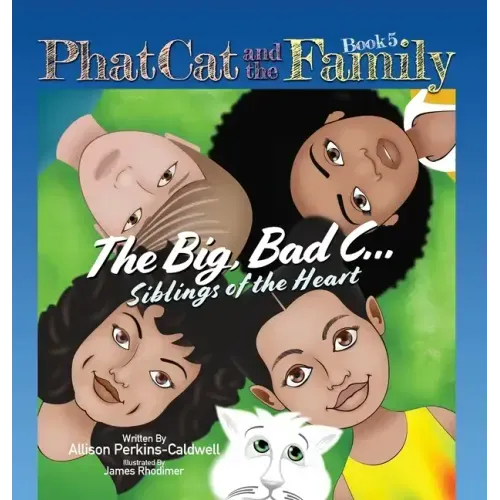Phat Cat and the Family - The Big, Bad C... Siblings of the Heart