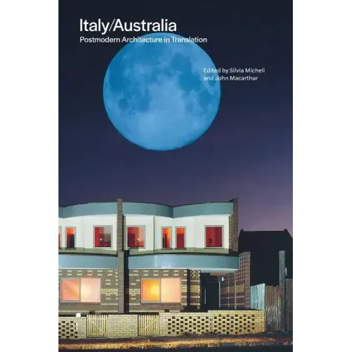Italy/Australia: Postmodern Architecture in Translation