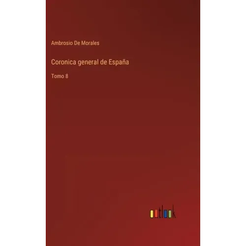 Coronica general de España: Tomo 8