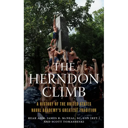 The Herndon Climb: A History of the United States Naval Academy's Greatest Tradition