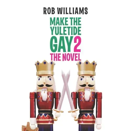 Make The Yuletide Gay 2: The Novel