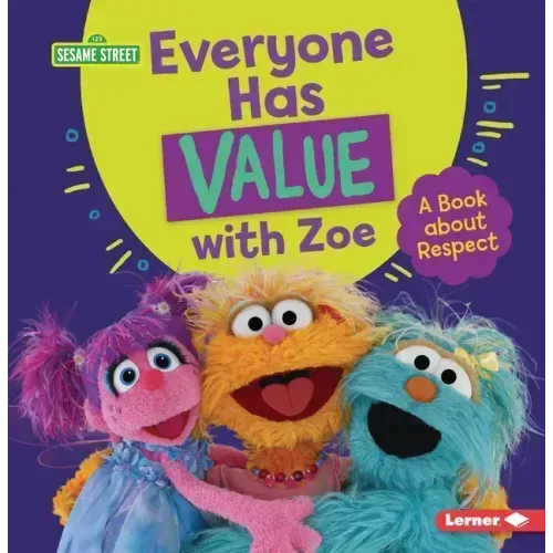 Everyone Has Value with Zoe: A Book about Respect