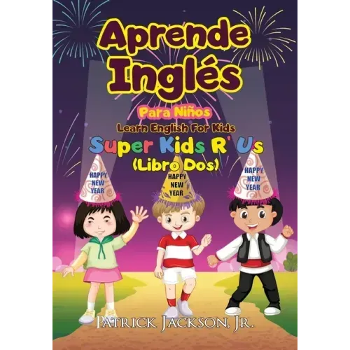 Aprende Inglés Para Niños - Learn English For Kids: De Super Kids R' Us - Libro Dos