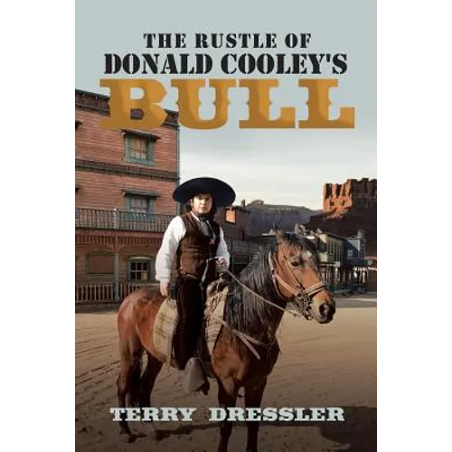 The Rustle of Donald Cooley's Bull