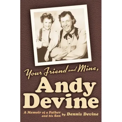 Your Friend and Mine, Andy Devine