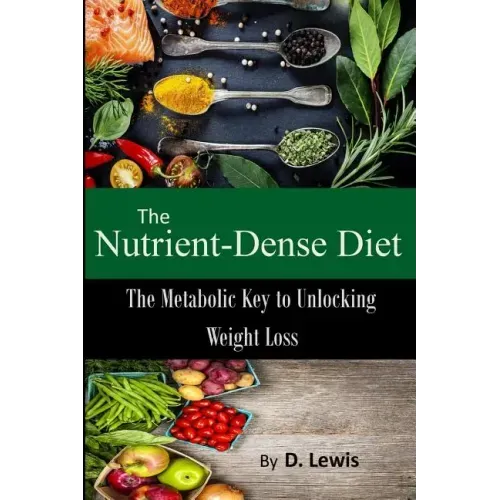 The Nutrient-Dense Diet