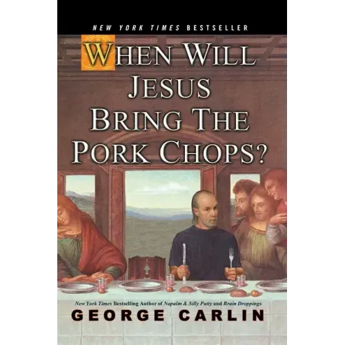 When Will Jesus Bring the Pork Chops?