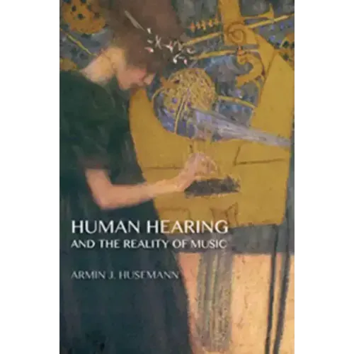 Human Hearing and the Reality of Music