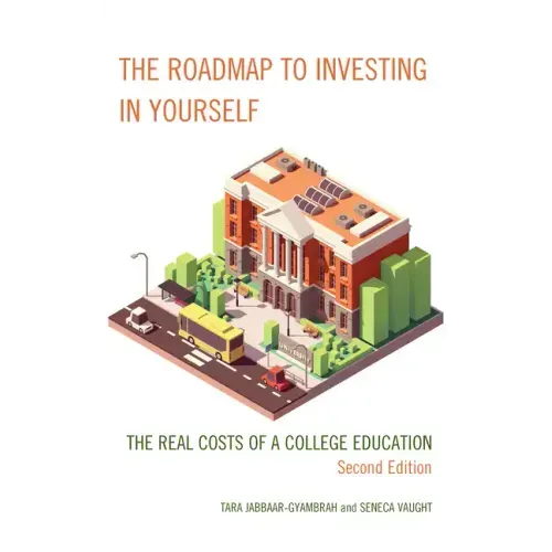 The Roadmap to Investing in Yourself: The Real Costs of a College Education