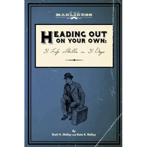 Heading Out On Your Own: 31 Basic Life Skills in 31 Days