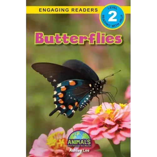 Butterflies: Animals That Change the World! (Engaging Readers, Level 2)