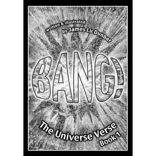 Bang!: The Universe Verse: Book 1