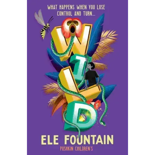 Wild: A Gripping Rainforest Adventure from the Multi Award-Winning Author of Refugee 87
