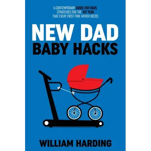 NEW DAD Baby Hacks