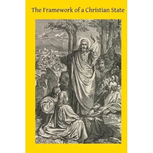 The Framework of a Christian State: An Introduction to Social Science
