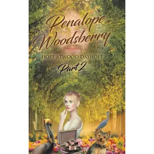 Penalope Woodsberry: Part 2