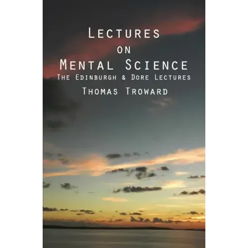 Lectures on Mental Science: The Edinburgh and Dore Lectures