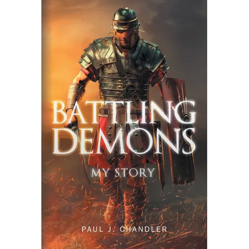 Battling Demons: My Story