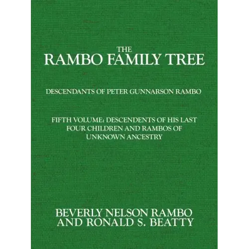 Rambo Family Tree, Volume 5: descendents of his last four children and Rambos of unknown ancestry