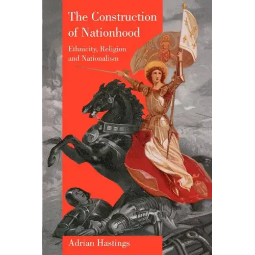 The Construction of Nationhood