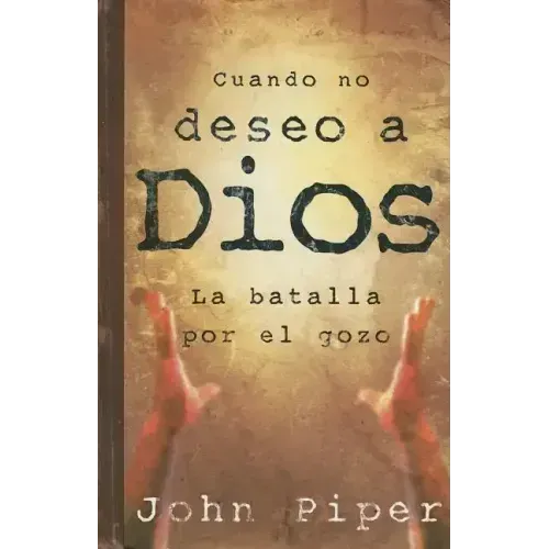 Cuando No Deseo a Dios