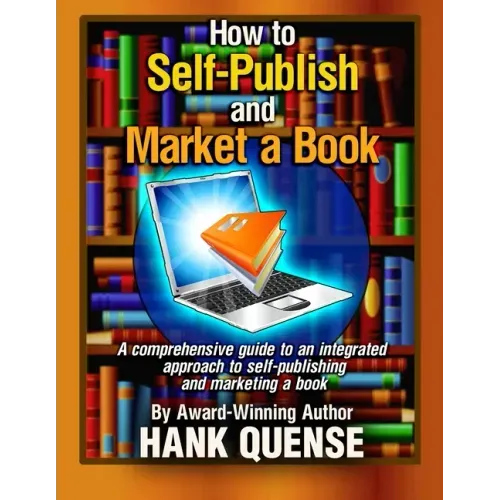 How to Self-publish and Market a Book: A comprehensive guide to an integrated approach to self-publishing and marketing a book