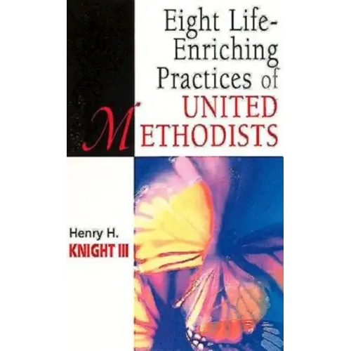 Eight Life-Enriching Practices of United Methodists