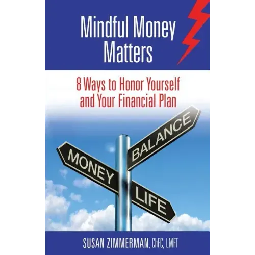 Mindful Money Matters: 8 Ways to Honor Yourself and Your Financial Plan