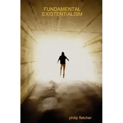 Fundamental Existentialism