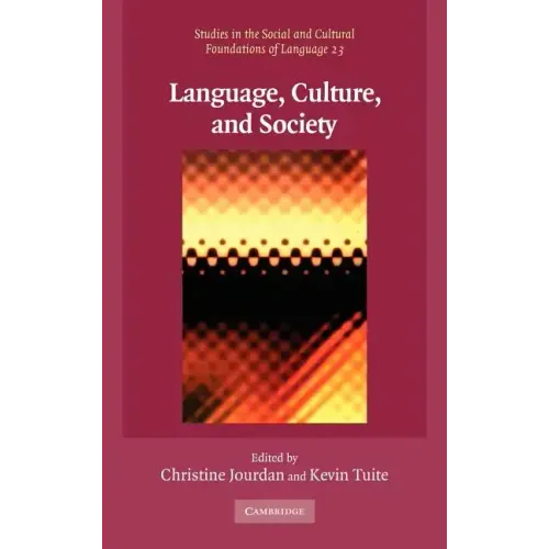 Language, Culture, and Society: Key Topics in Linguistic Anthropology