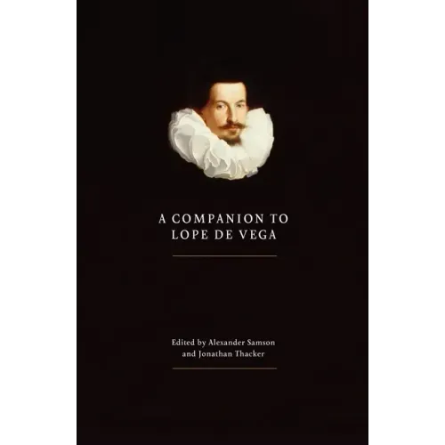 A Companion to Lope de Vega