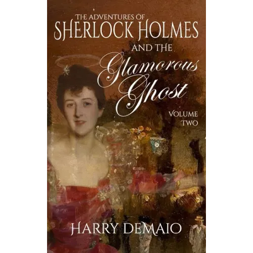 The Adventures of Sherlock Holmes and The Glamorous Ghost - Book 2
