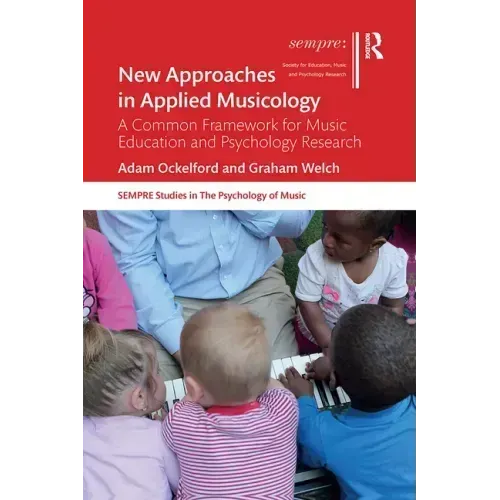 New Approaches in Applied Musicology: A Common Framework for Music Education and Psychology Research