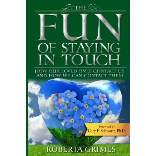 The Fun of Staying in Touch: How Our Loved Ones Contact Us and How We Can Contact Them