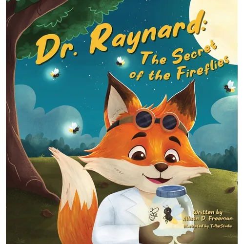 Dr. Raynard: The Secret of the Fireflies