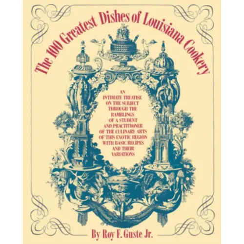 The 100 Greatest Dishes of Louisiana Cookery