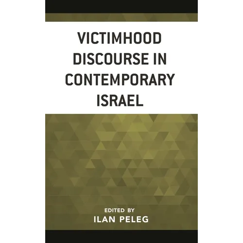 Victimhood Discourse in Contemporary Israel