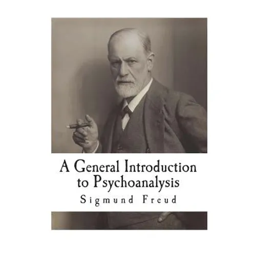 A General Introduction to Psychoanalysis: 28 Lectures