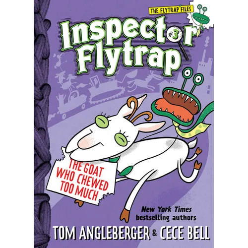 Inspector Flytrap in the Goat Who Chewed Too Much (Inspector Flytrap #3): Volume 3
