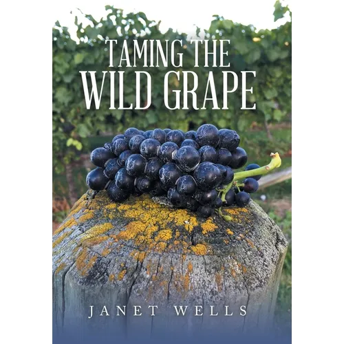Taming the Wild Grape