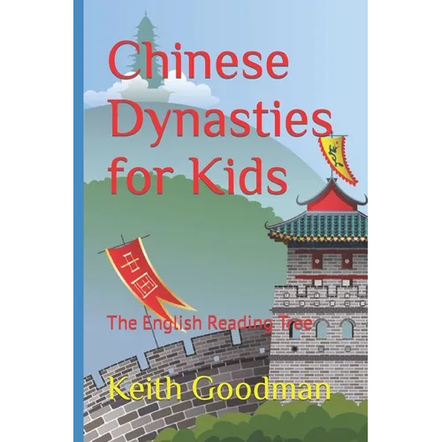 Chinese Dynasties for Kids: The English Reading Tree