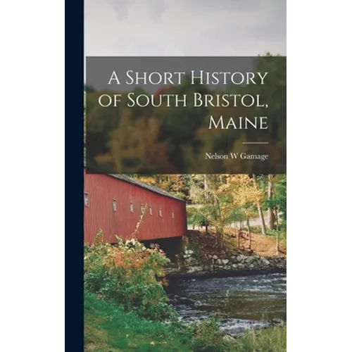 A Short History of South Bristol, Maine