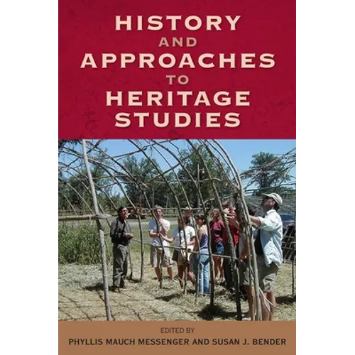 History and Approaches to Heritage Studies