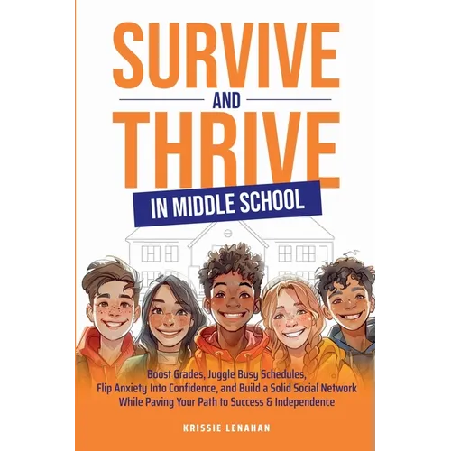Survive and Thrive in Middle School