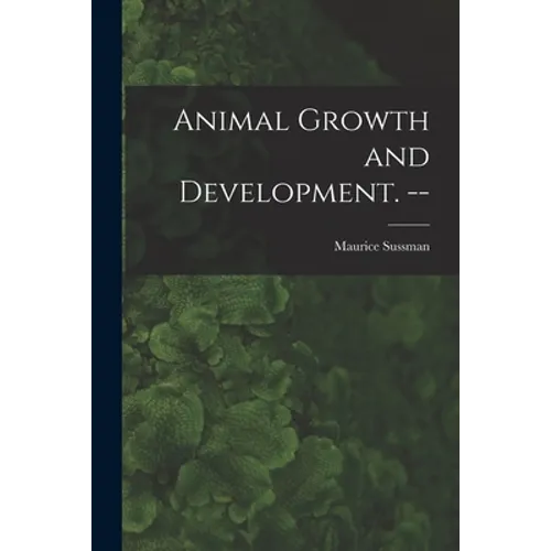 Animal Growth and Development. --