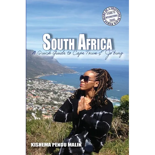 South Africa: A Quick Guide to Cape Town & Jo'burg