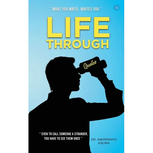 Life Through Quotes