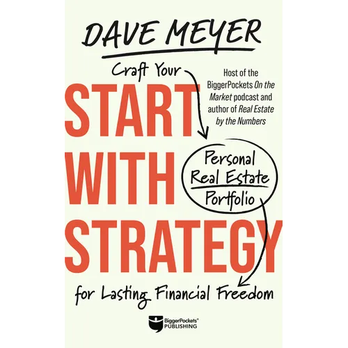 Start with Strategy: Craft Your Personal Real Estate Portfolio for Lasting Financial Freedom