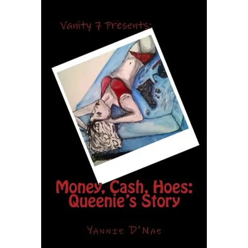 Money, Cash, Hoes: Queenie's Story