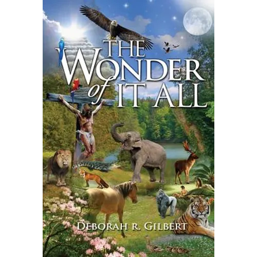 The Wonder of It All: Inspirational Poems